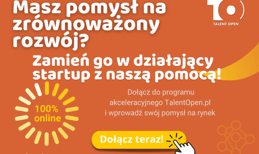 TalentOpen: Pomysł na zrównoważony rozwój zamień w startup!
